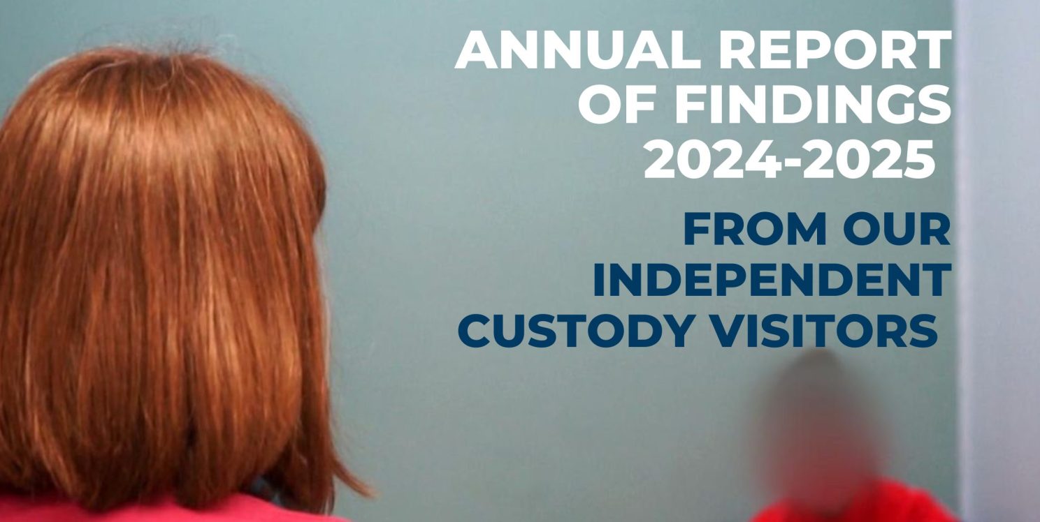 Someone is pictured speaking to a detainee in a police cell, with the wording ANNUAL REPORT of findings 2024-2025. From our independent custody visitors