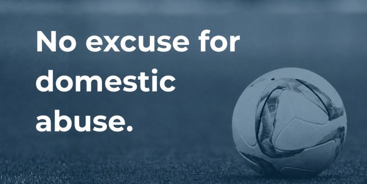 An image that reads 'no excuse for domestic abuse' with a football in the background